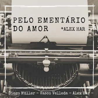 Pelo Ementário do Amor by Alex Har