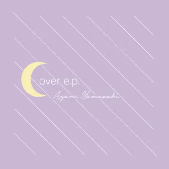 AyaneYamazaki Cover EP by Ayane Yamazaki