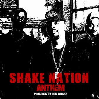 Shake Nation Anthem by Ron Browz