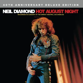 Hot August Night (40th Anniversary Deluxe Edition) by Neil Diamond