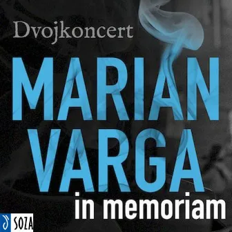 Marián Varga in Memoriam (Live at Bratislava, 2018) by Collegium Musicum