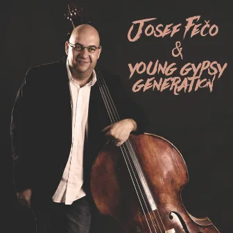 Josef Fečo & Young Gypsy Generation by Josef Fečo