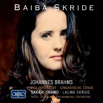 Brahms: Violin Concerto in D Major & 21 Hungarian Dances by Lauma Skride