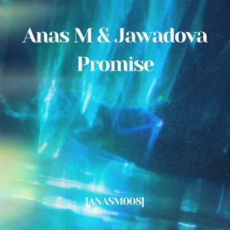 Promise by Anas M