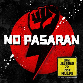 NO PASARAN by Mal Élevé