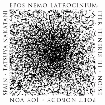 Epos Nemo Latrocinium: Iter Itineris III by Tatsuya Nakatani