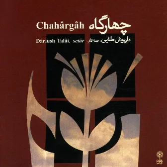 Chahargah by Dariush Tala'i