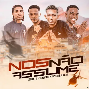 Nós Não Assume by Lil Brun