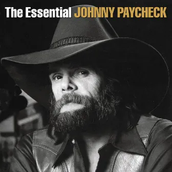 The Essential Johnny Paycheck by Johnny Paycheck