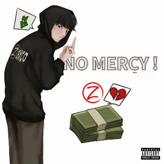 No Mercy! by Yungzaxco