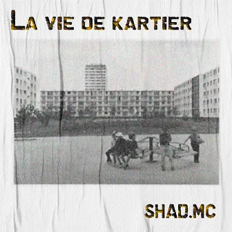 La vie de Kartier by Shad Mc