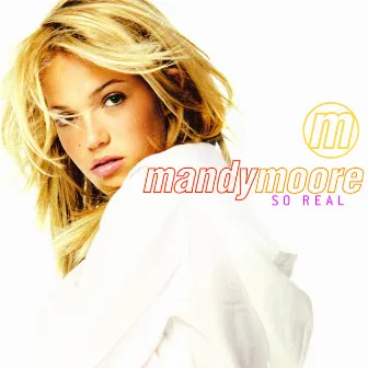 So Real by Mandy Moore