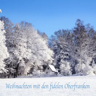 Weihnachten mit den fidelen Oberfranken (Weihnachtslieder Instrumental) by Die fidelen Oberfranken