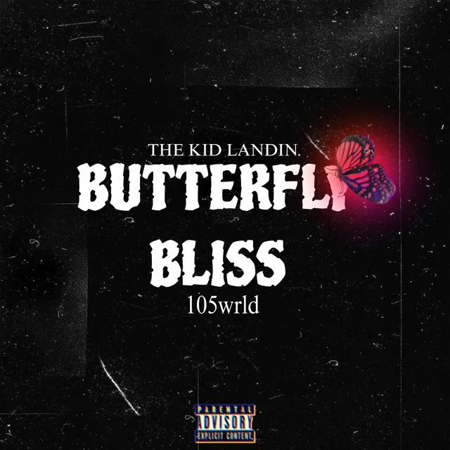 BUTTERFLY BLISS (with. 105wrld)