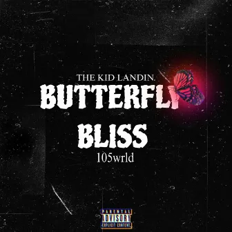 BUTTERFLY BLISS (with. 105wrld) by Landin Carr