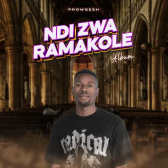 Ndi Zwa Ramakole by ProwgeehSA