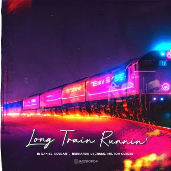 Long Train Runnin' by Bernardo Legrand