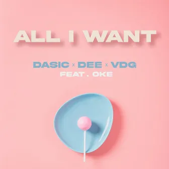 All I Want by DASIC