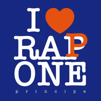 I Love Rappone by Principe