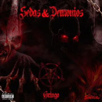 Sedas & Demonios by Gringo