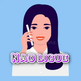 Nao Ligue by Dom