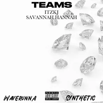 Teams by Savannah Hannah