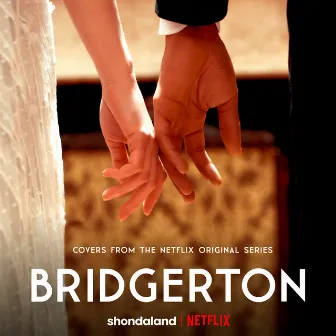 Bridgerton (Covers from the Netflix Original Series) by Kris Bowers