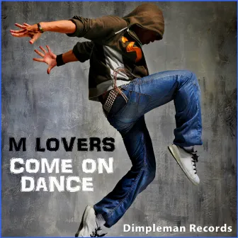 Come On Dance by M Lovers