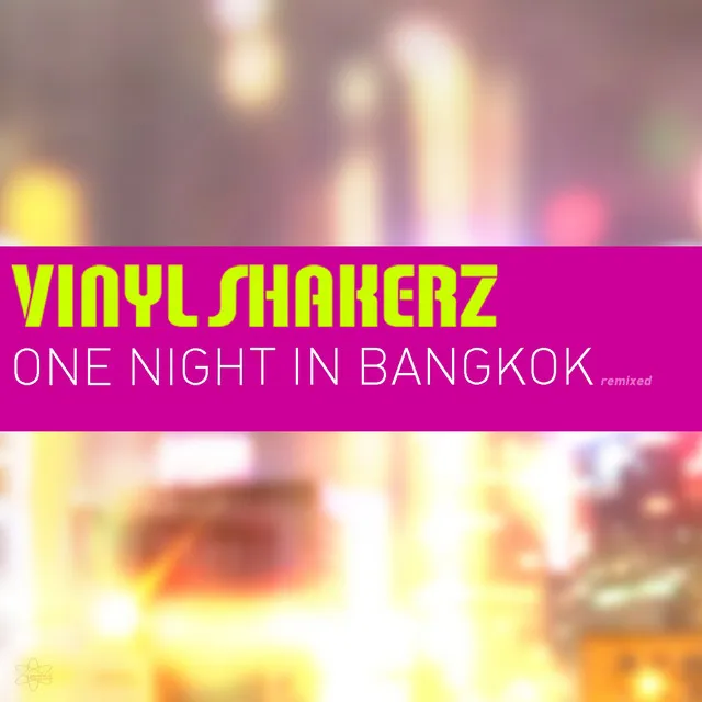 One Night in Bangkok - Remixed Cut