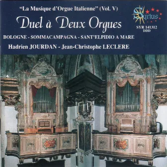 Duel à deux orgues: La musique d'orgue italienne, vol. 5 by Hadrien Jourdan