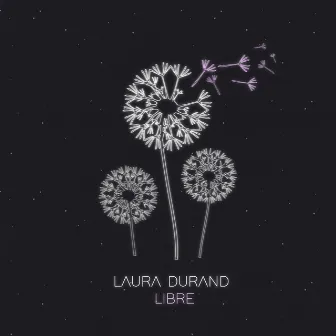 Libre by Laura Durand