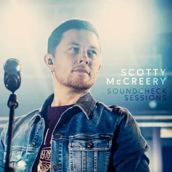 The Soundcheck Sessions by Scotty McCreery