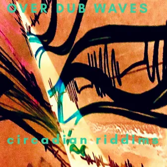 Over Dub Waves by Circadian Riddims