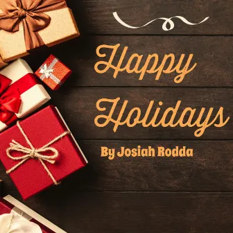 Happy Holidays by Josiah Rodda