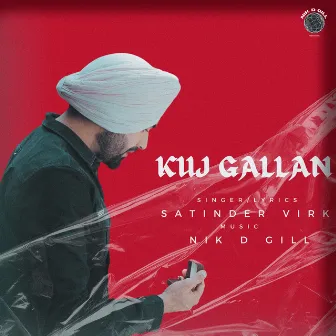 Kuj Gallan by Satinder Virk