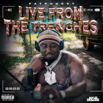 Live From The Trenches by Fatpocket