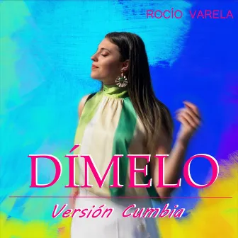 Dímelo (Versión Cumbia) by Rocío Varela