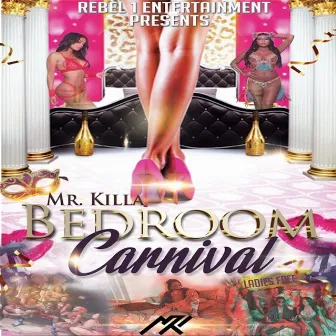 Bedroom Carnival by Mr. Killa