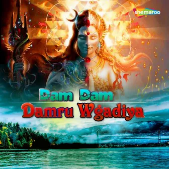 Dam Dam Damru Wgadiya by Jagsingh Ugrejiya