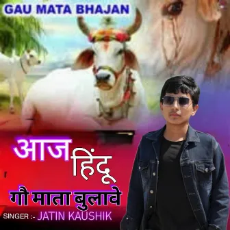 AAJA HINDU GAU MATA BULAVA by Jatin kaushik