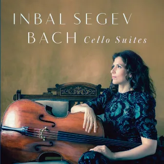 J.S. Bach: Six Cello Suites by Inbal Segev