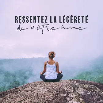 Ressentez la légèreté de votre âme: Sons de guérison reiki, Méditation apaisante, Yoga relaxant avec les sons calmes de la nature by Musique apaisante de fond new age