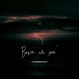 Bevo un po' by Sad