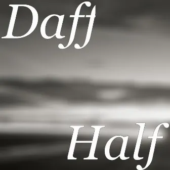 Half by Daff