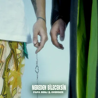 Nereden Bileceksin by Oversize