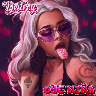 Oye Niña (Remix) by Destroy