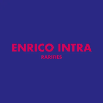 Rarities (1965-1979) by Enrico Intra