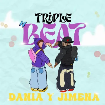 Triple Beat by Dania y Jimena