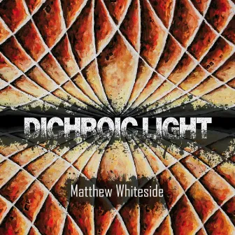 Dichroic Light by Matthew Whiteside