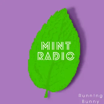 Mint Radio by Runn!ng Bunny